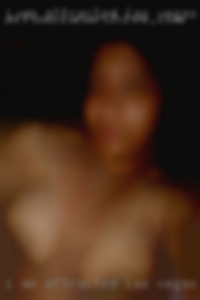 I am attracted towards older Las Vegas women.