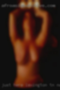 Just Lexington, TN nude here  to have some fun....