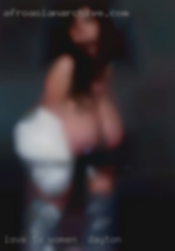 Love to be playful women in Dayton and cheeky.